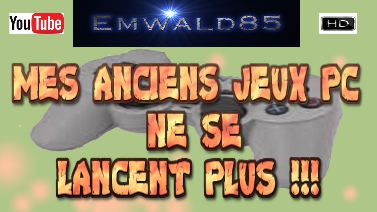 (vidéo tuto) Pourquoi : Mes jeux PC qui ne s'exécutent plus ou pas - YouTube | Emwald85
