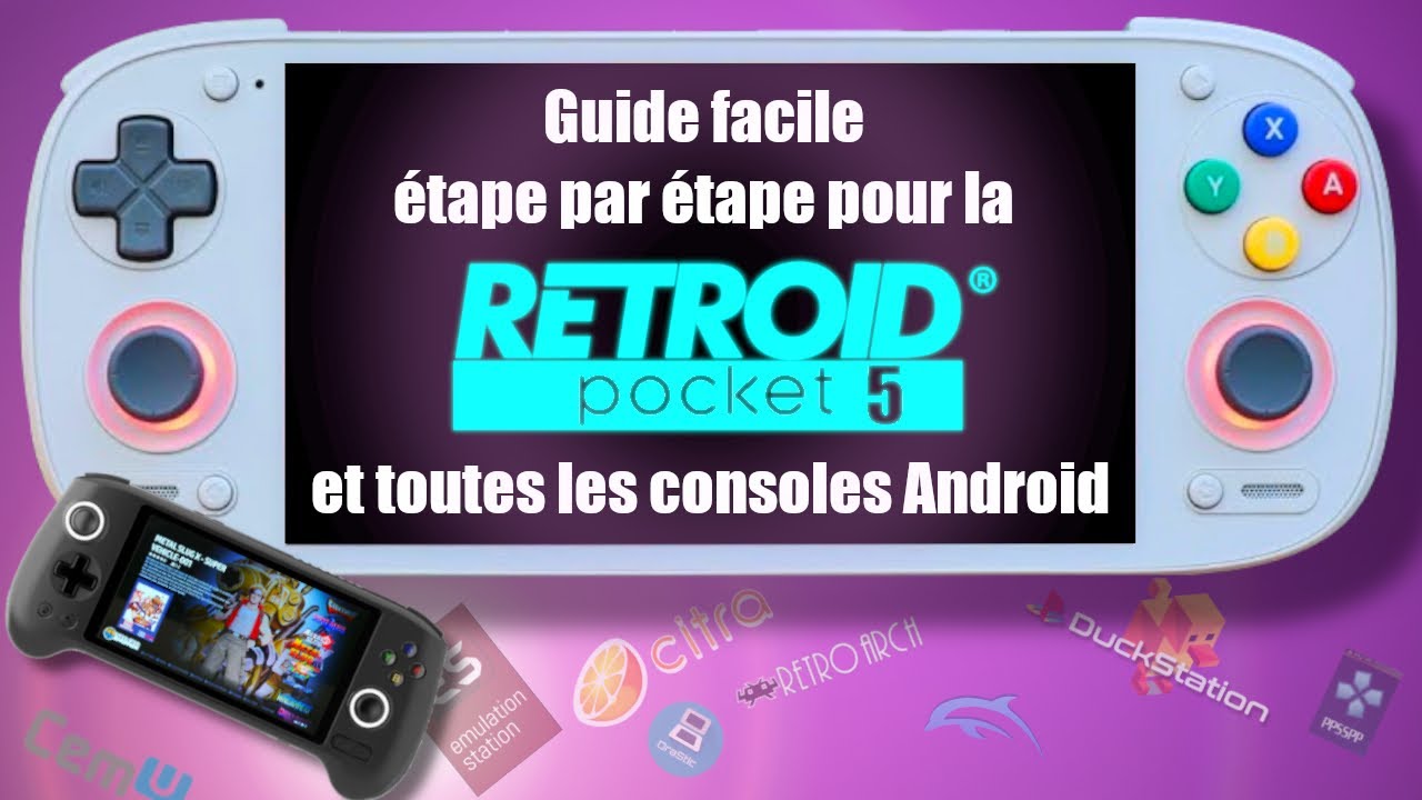 Guide étape par étape : configurer facilement sa Retroid Pocket 5 et autres consoles Android