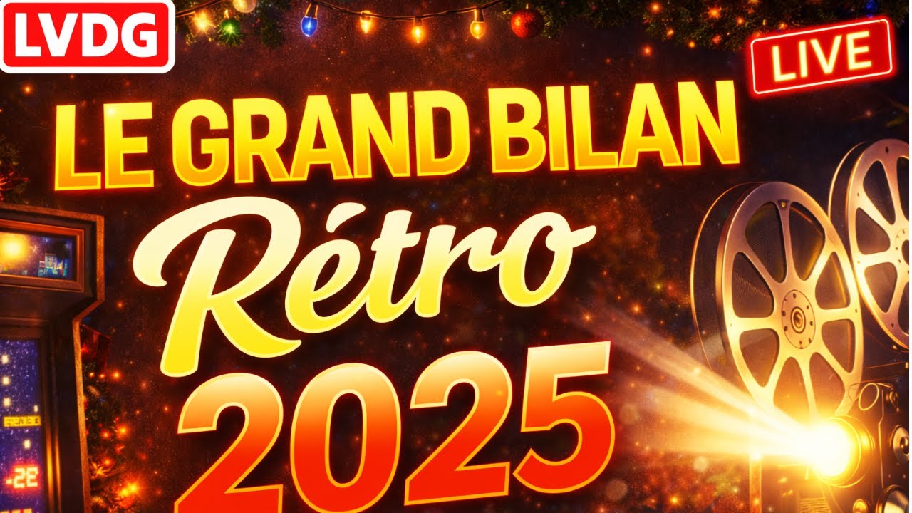LE GRAND BILAN 2025 🔥 Films, Séries, Jeux Rétro… et le MEILLEUR / PIRE de l’année (LIVE)